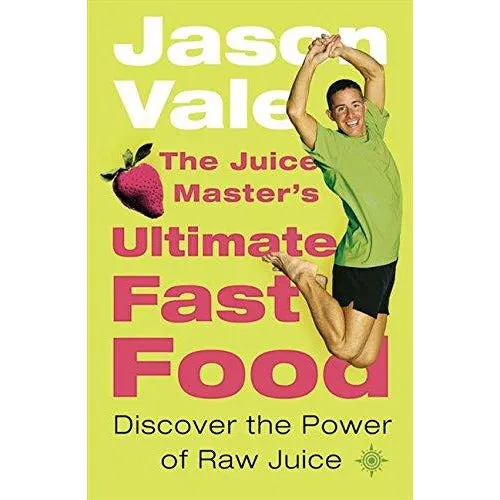 The Juice Master's Ultimate Fast Food: Discover the Power of Raw Juice Paperback